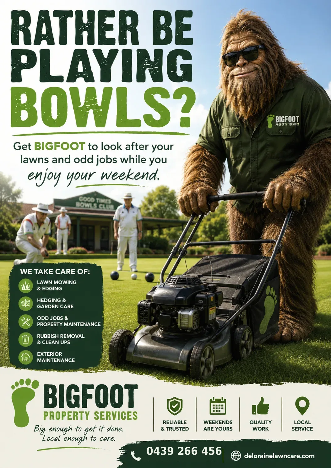 Bigfoot Property Services poster: Rather be playing bowls? Get Bigfoot to look after your lawns and odd jobs.